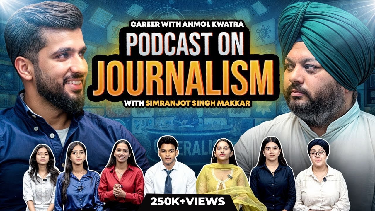 Podcast on Journalism | Simranjot Singh Makkar | Career With Anmol | Ep 5