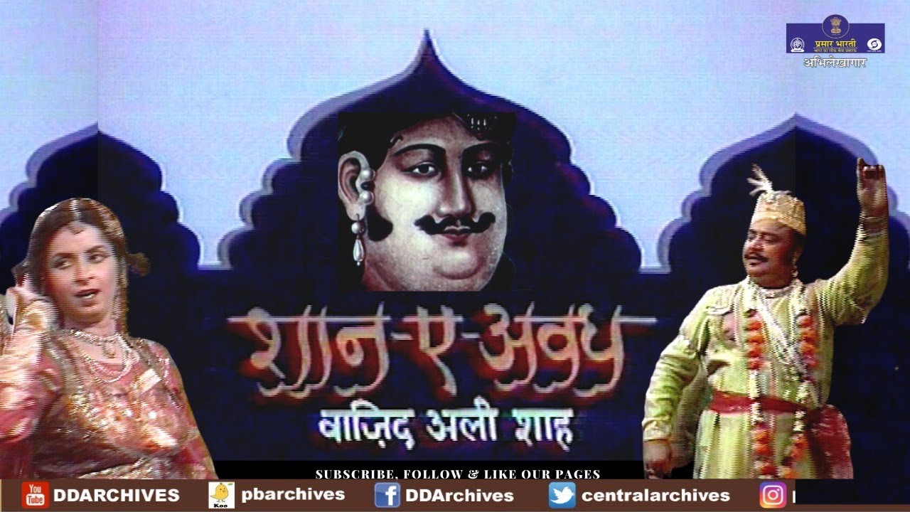 Shan-E-Awadh - Wajid Ali Shah