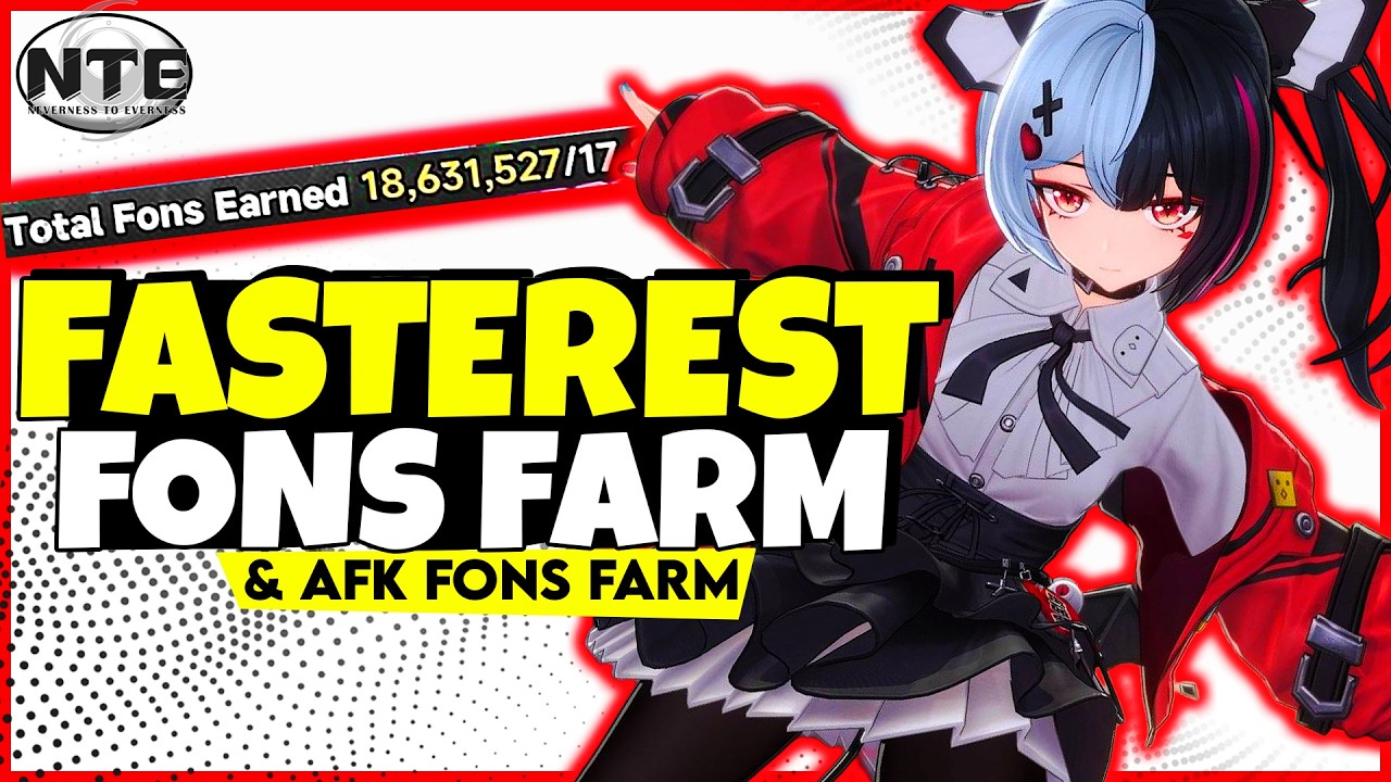 UPDATED Fastest Farms for MILLIONS of Fons in NTE [Neverness to Everness]