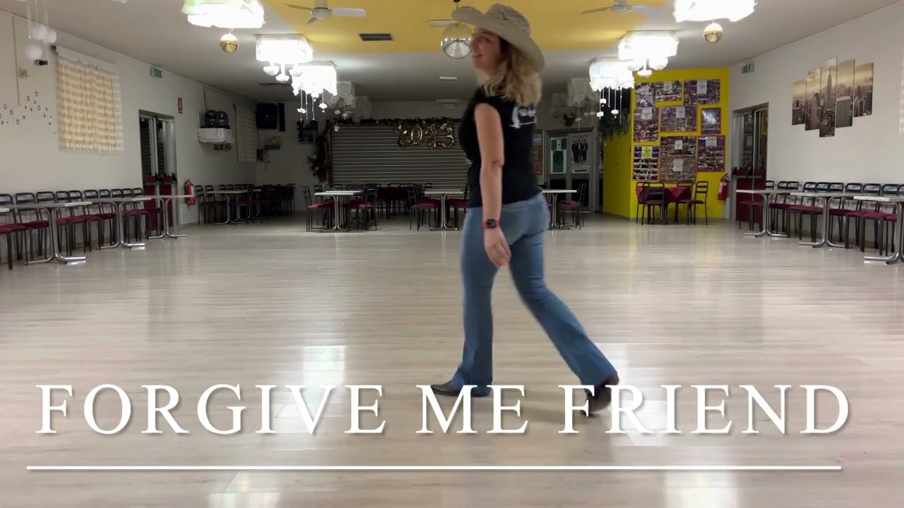 FORGIVE ME FRIEND Line Dance - Teach and Dance