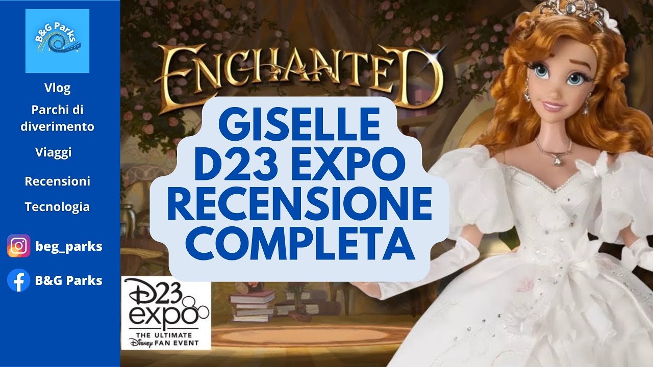 GISELLE D23 EXPO 2022 LIMITED DOLL DISNEY RECENSIONE COMPLETA