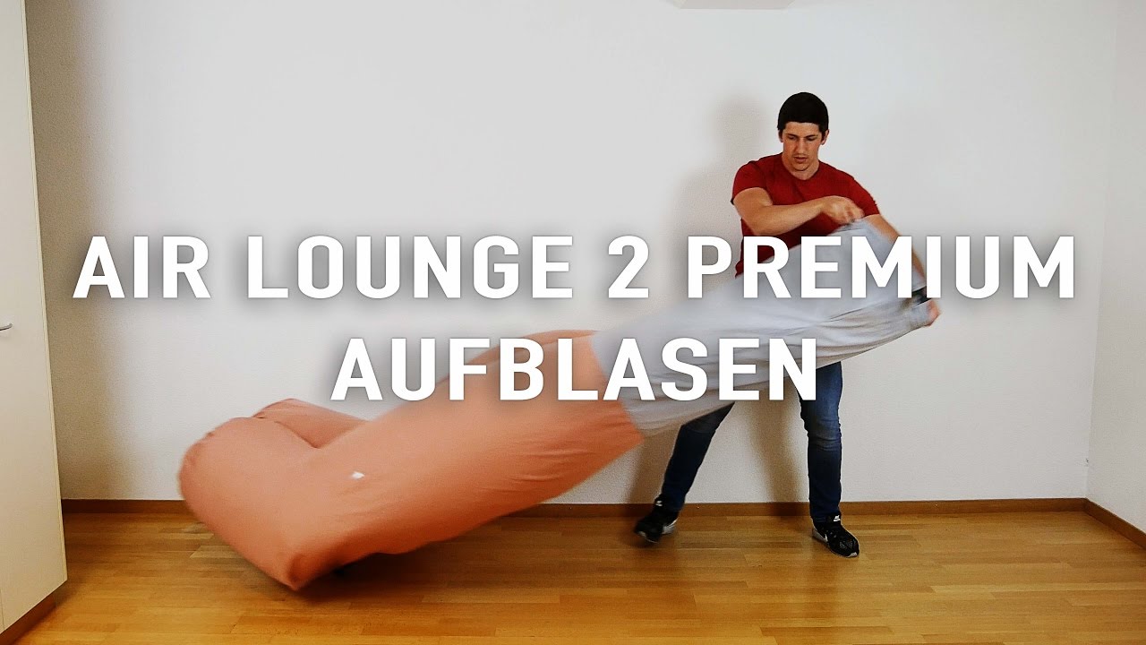 Air Lounge 2 Premium aufblasen