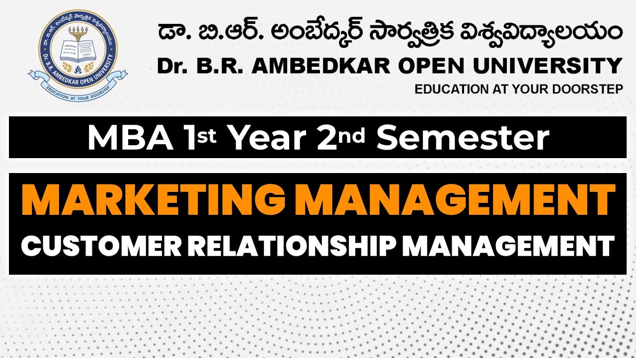 BRAOU MBA 1st Year, 2nd Semester || Marketing Management :  Customer Relationship Management