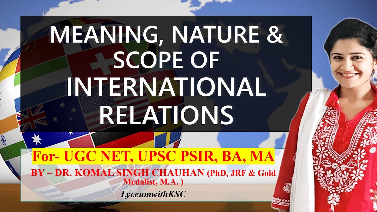 International Relations I Meaning, Nature and Scope I PSIR I UGC NET I BA I Dr. Komal