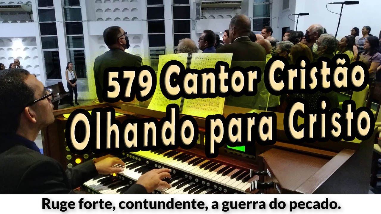 (579 Cantor Cristão) OLHANDO PARA CRISTO - PIBCORD -  com Letra