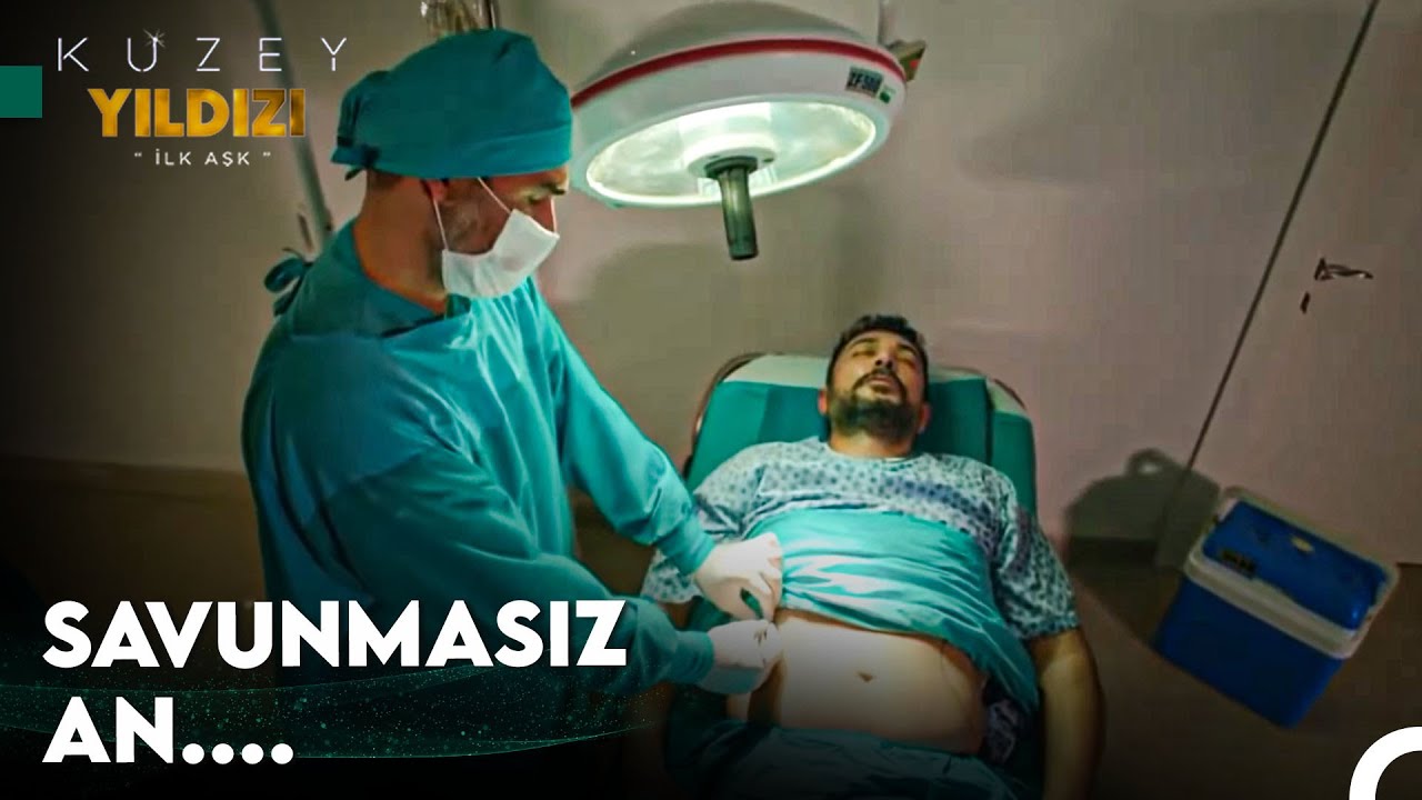Sefer Organ Mafyalarının Elinde 😶 - Kuzey Yıldızı İlk Aşk