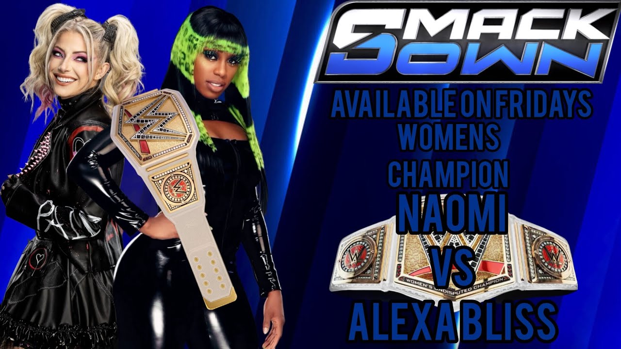 WWE 2K25 SMACKDOWN: NAOMI VS ALEXA BLISS - WOMENS CHAMPIONSHIP