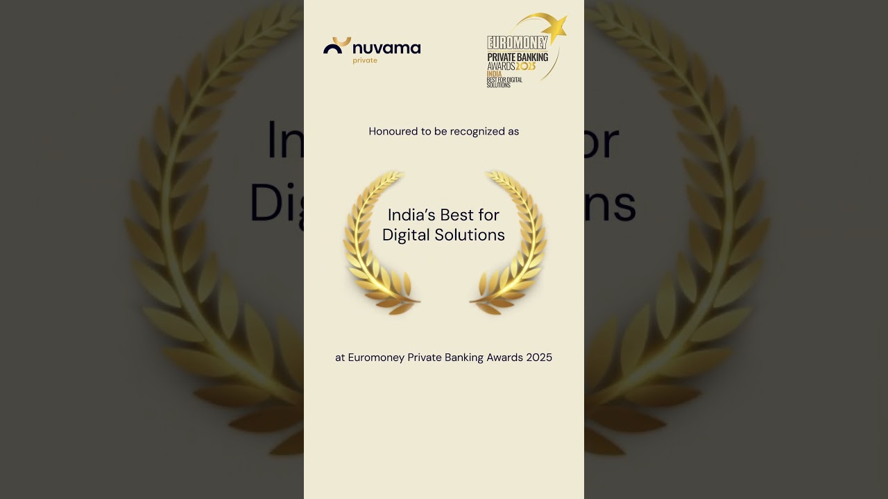 Awarded 'India's Best for Digital Solutions' at the Euromoney Private Banking Awards 2025