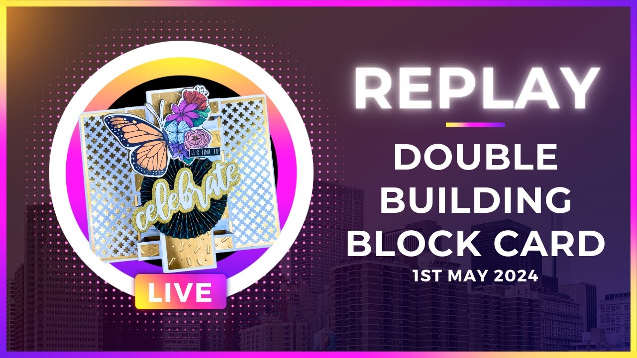 🔴 Live Replay | Double Building Block Card | No DIES NEEDED!!!