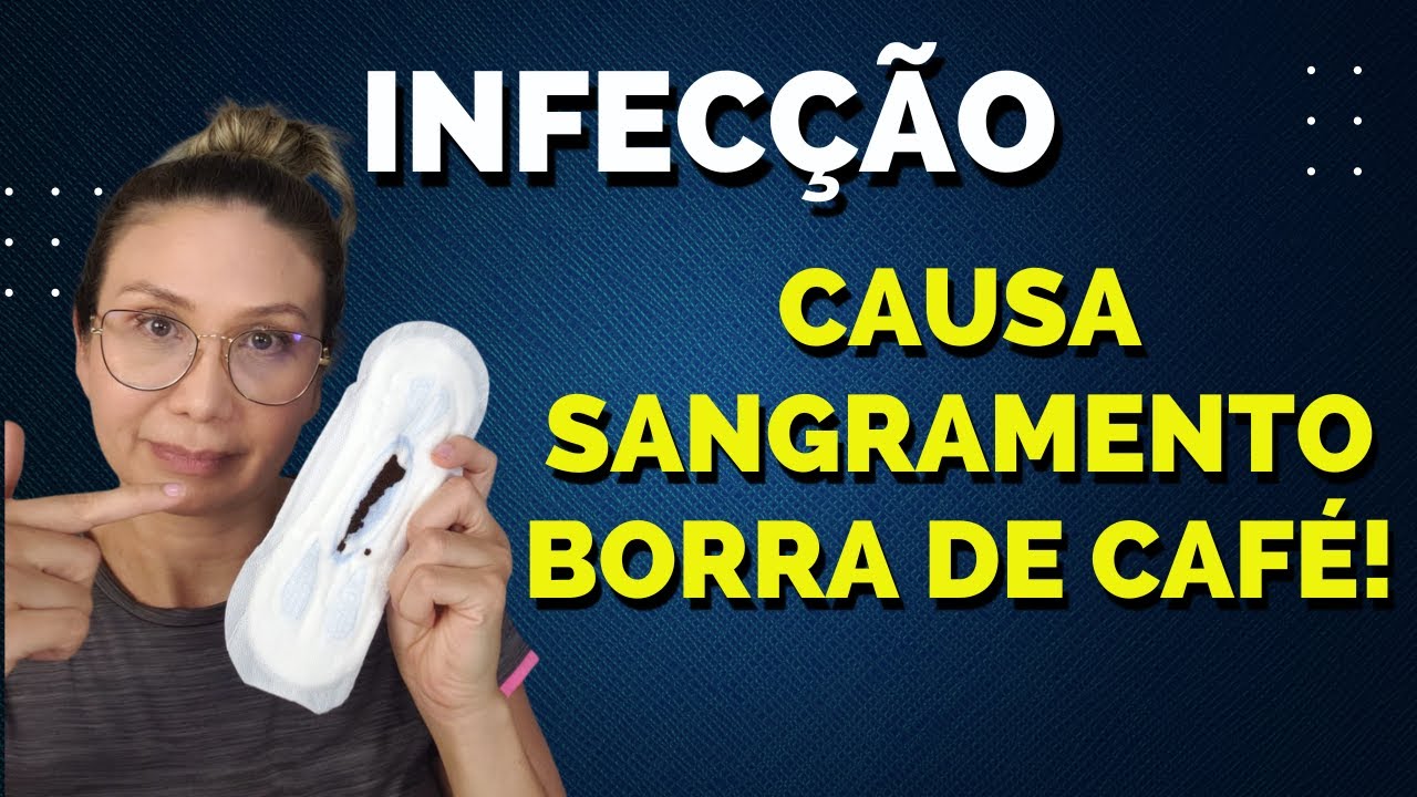 Infecção é causa de sangramento tipo escape, spotting ou 