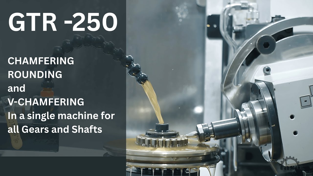 GTR 250 CNC Gear Tooth Rounding, Roofing & Chamfering Machine | Spur, Helical, Bevel Gear and Shafts