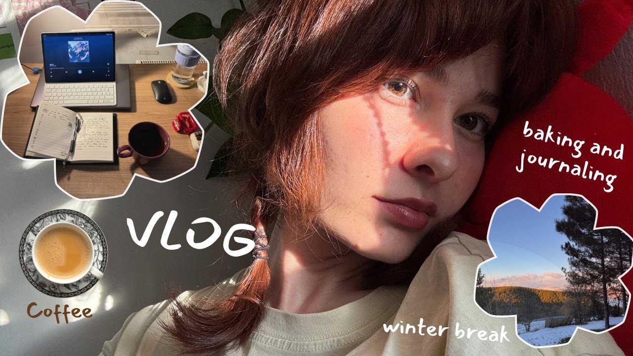 VLOG | winter break: baking and journaling ꩜ ݁˖ 🍵✮˚