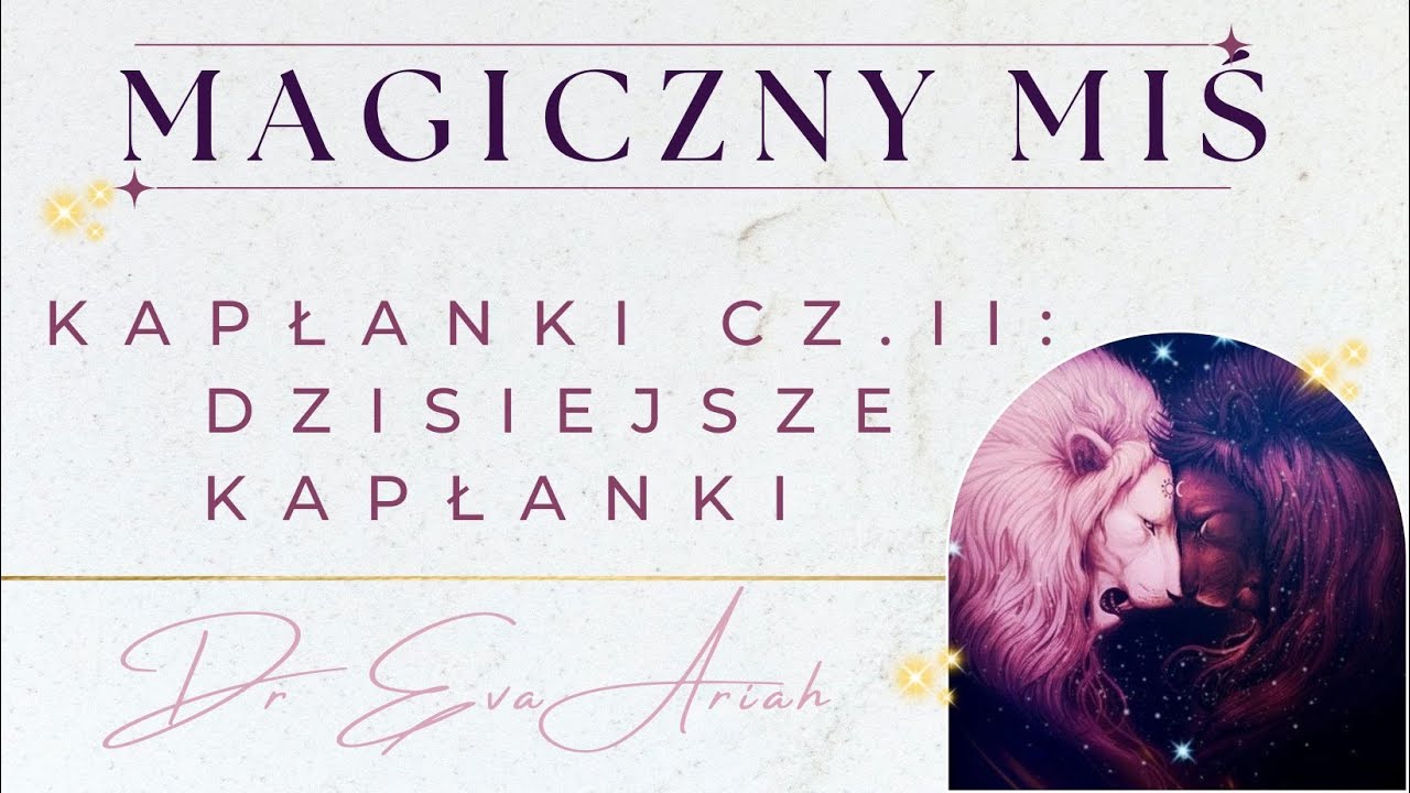 Kapłanki cz. II: Dzisiejsze Kapłanki (Poranny MIŚ)