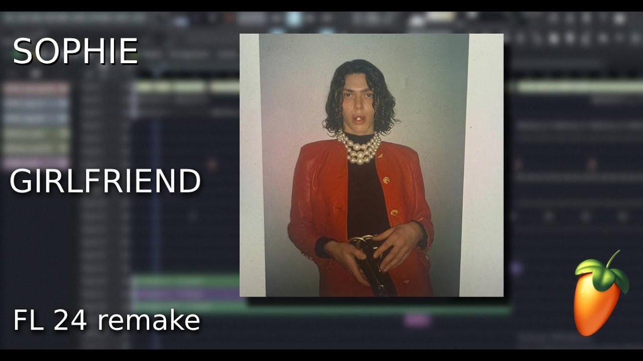 Sophie - girlfriend remix (Icona pop) (remake)