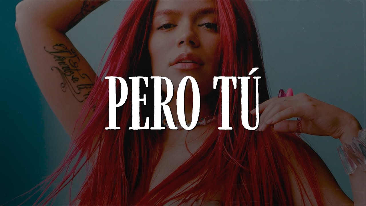 KAROL G, Quevedo - Pero T&uacute; (Video Letra/Lyrics)