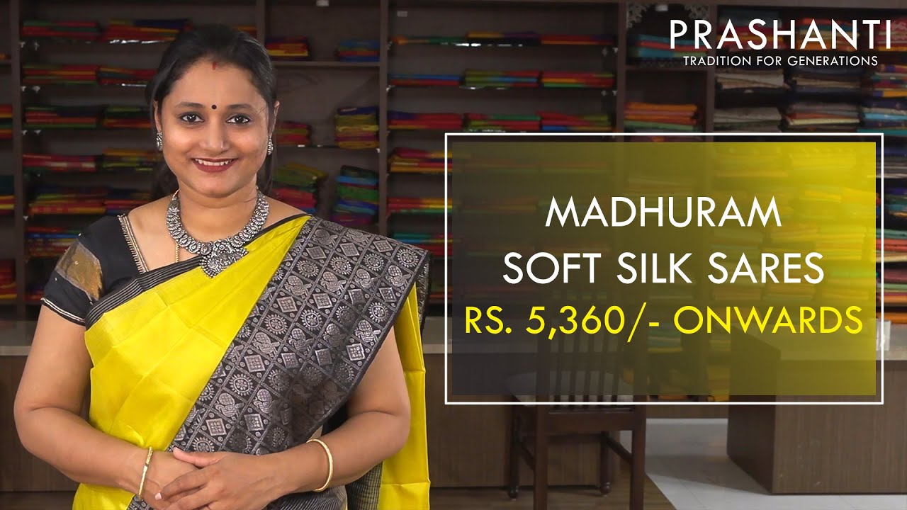 Madhuram - Soft Silk sarees by Prashanti | Rs. 5360/- Onwards