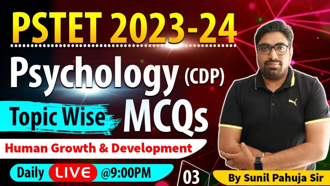 PSTET 2023-24 | Psychology CDP 03 | Most Important MCQs | Human Growth & Development