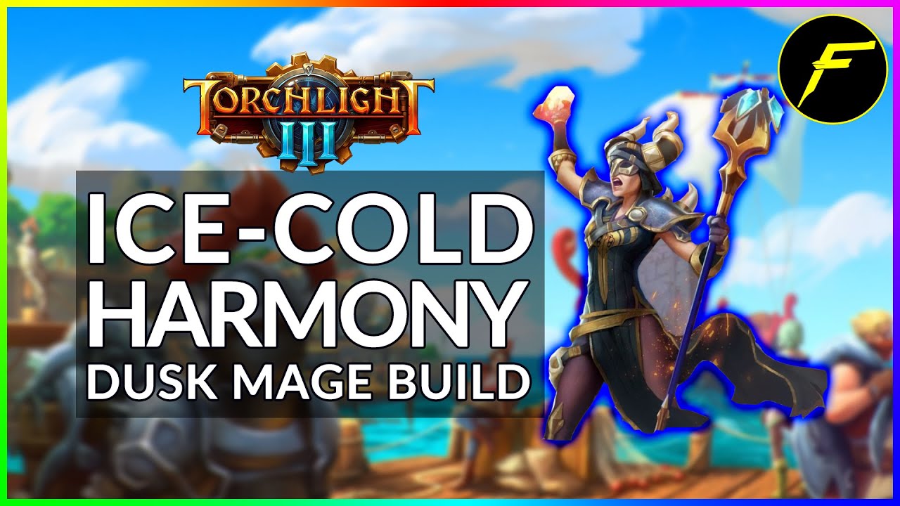 Torchlight 3 - Ice-cold Harmony Dusk Mage Build