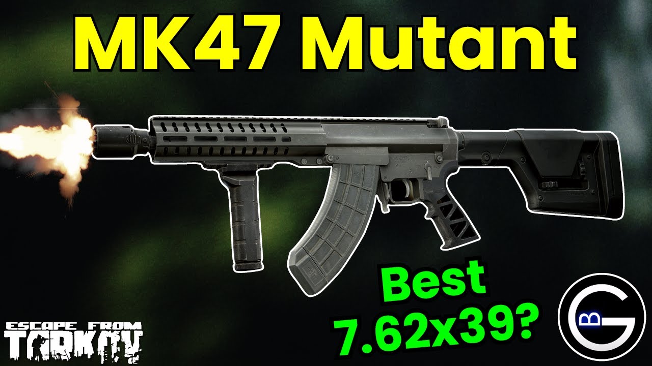 The MK47 Mutant: Tarkov's best 7.62x39 Weapon!