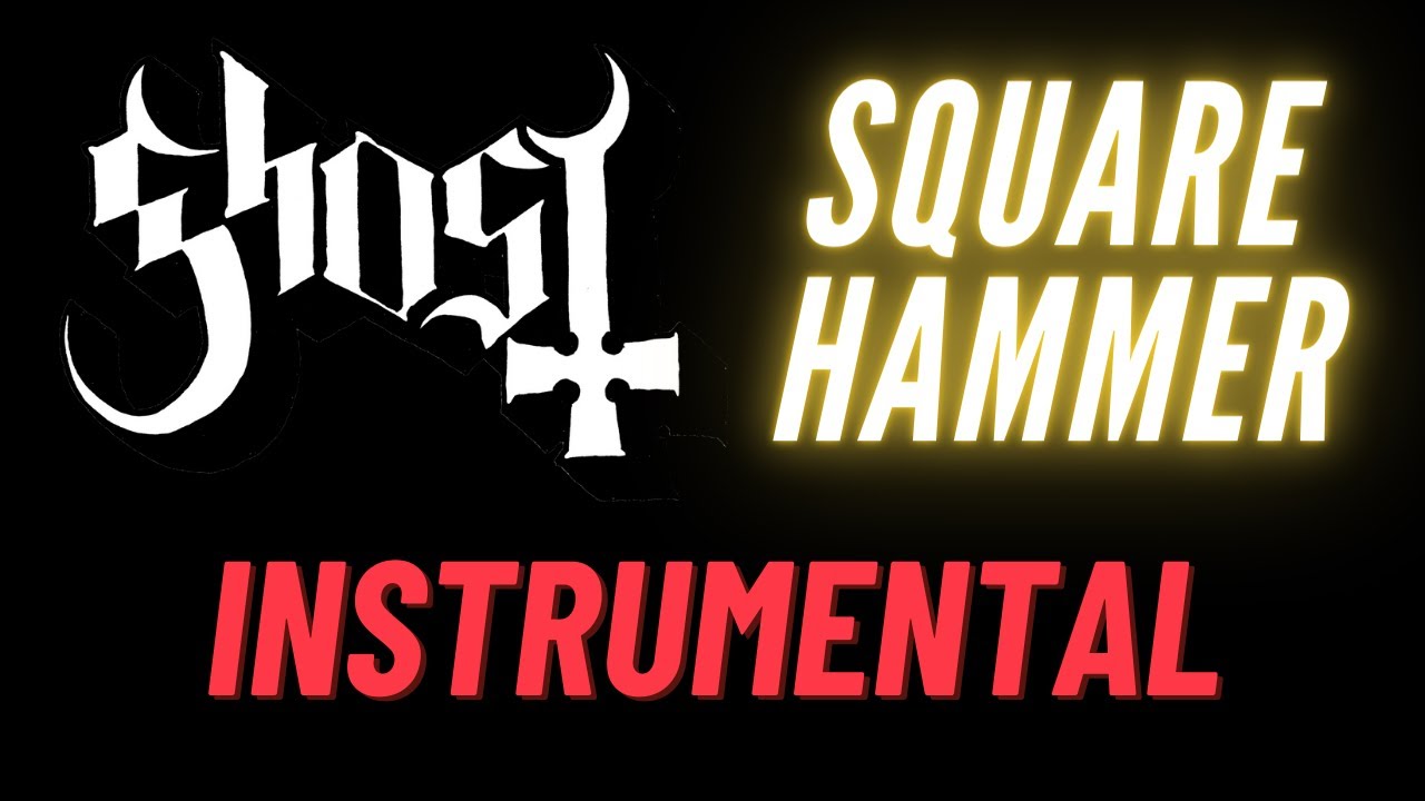 Square Hammer (Ghost) - INSTRUMENTAL