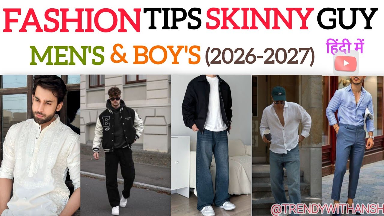 Transform Your Look | 8 Fashion Tips For Skinny Guys & Boys | Men's Fashion
