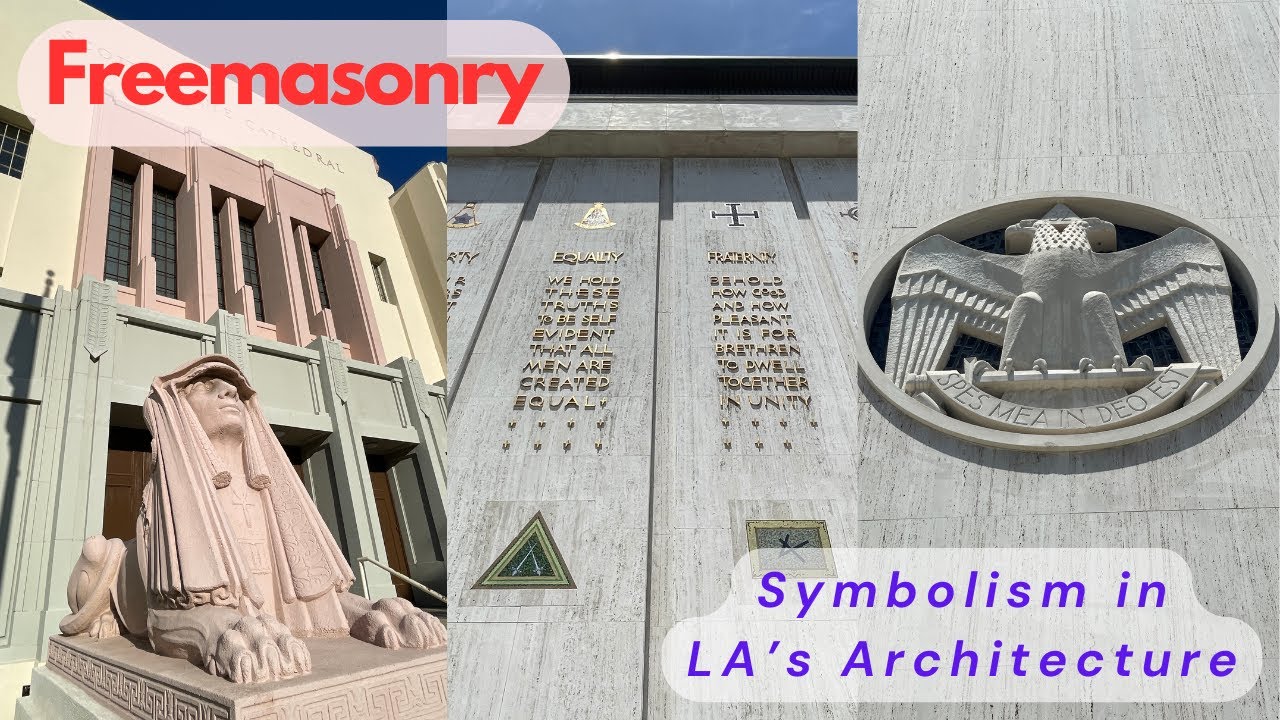 Freemasonry: Symbolism in Los Angeles’ Architecture, Part 2