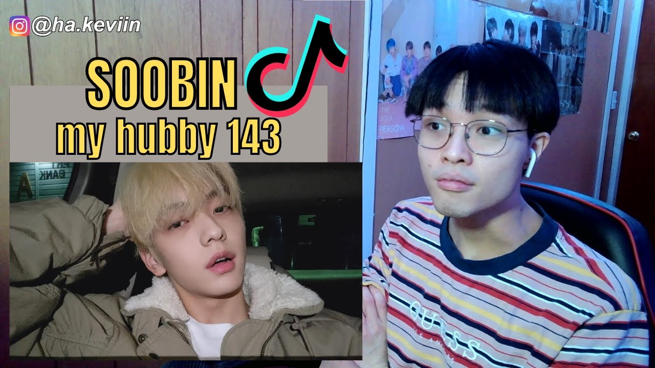 a gay reacts to TXT SOOBIN TIKTOKS