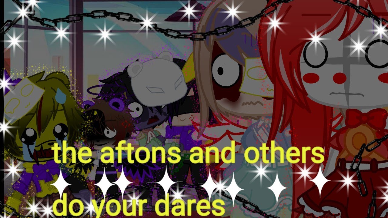 The aftons and others do your dares|my au| 1k+ special|spinly_fantom