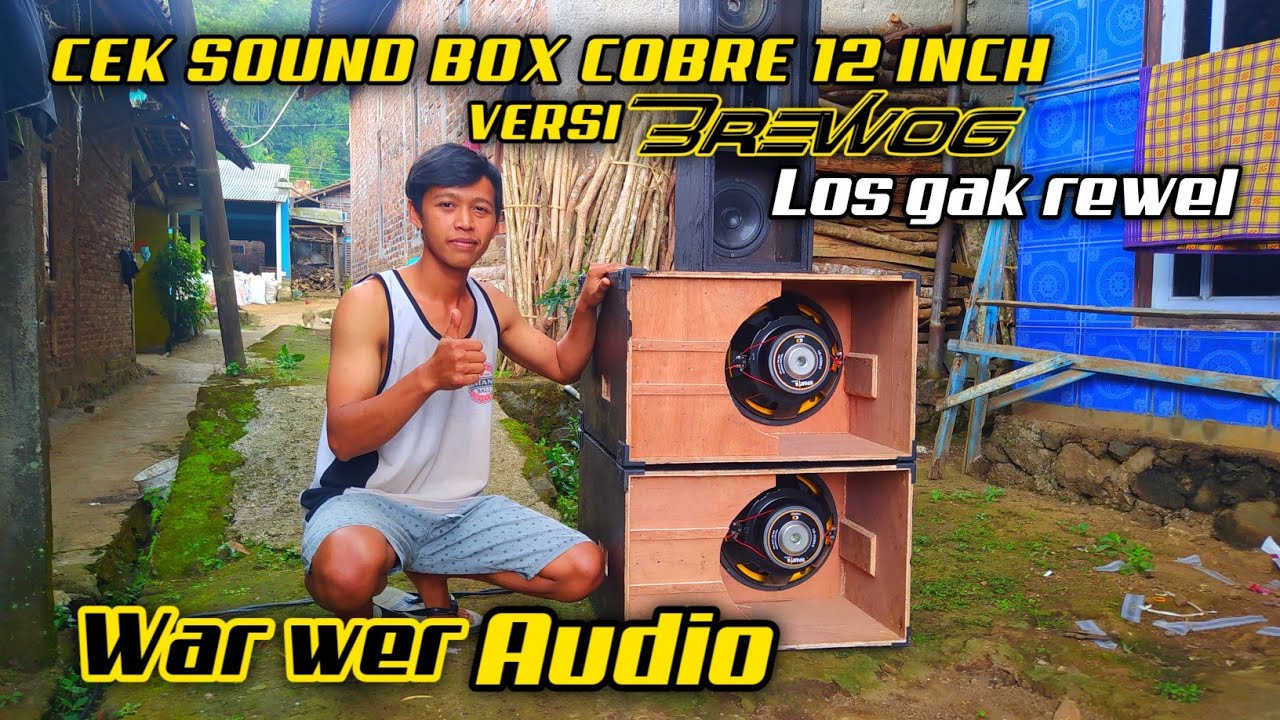cek sound box cobre 12 inch versi brewog. miniatur sound system