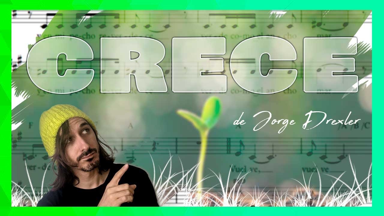 Canciones para cantar en coro a 3 voces - CRECE de Jorge Drexler 💥