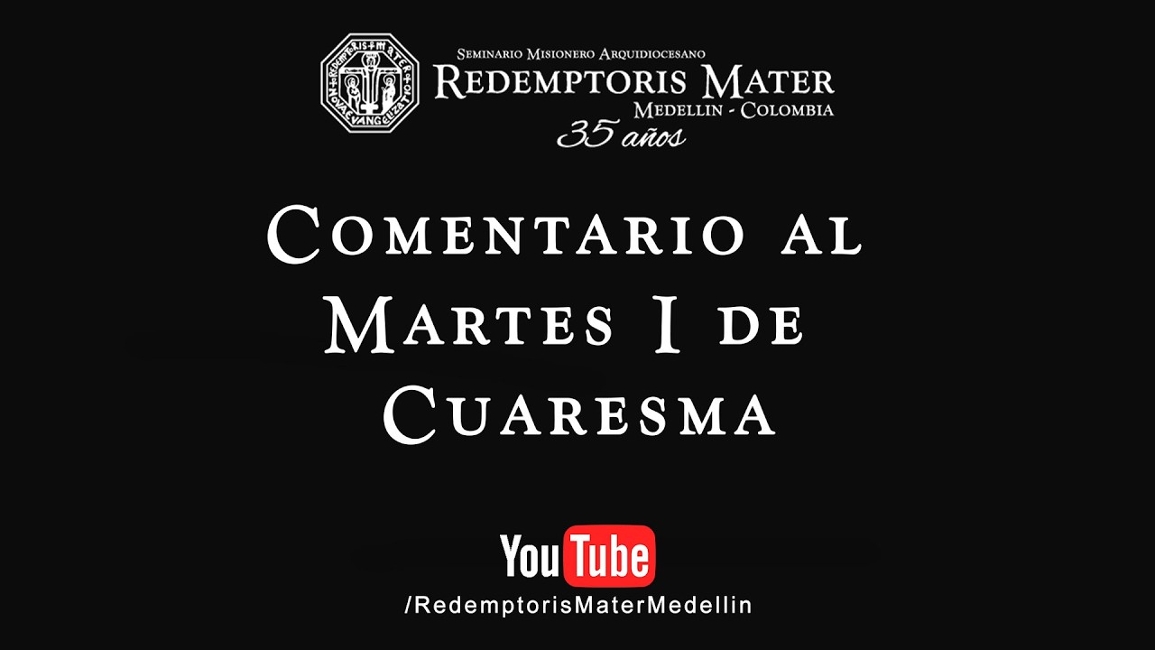 Comentario al Martes I de Cuaresma