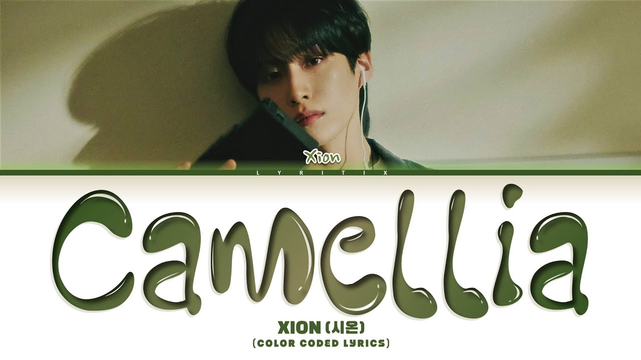 XION (시온) (ONEUS) 'Camellia' Color Coded Lyrics (Han/Rom/Eng) | Lyritix