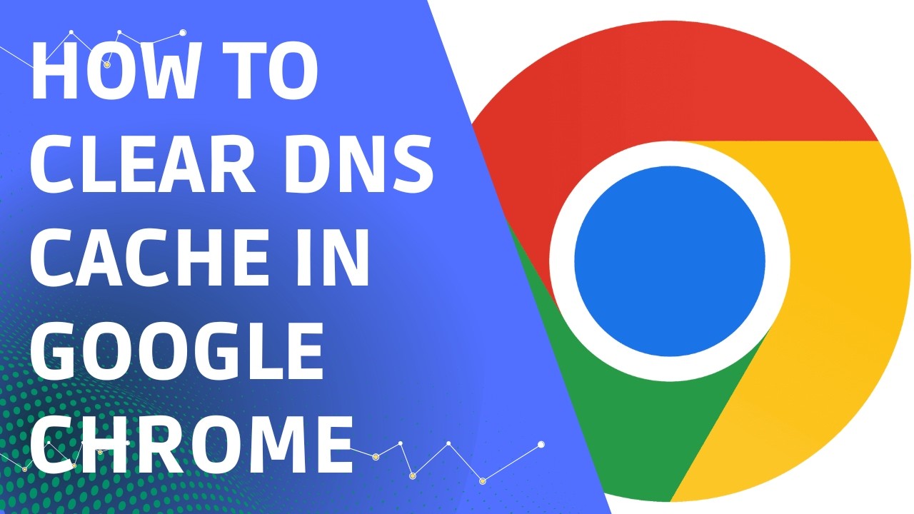 How to Clear DNS Cache in Google Chrome (Step by Step)