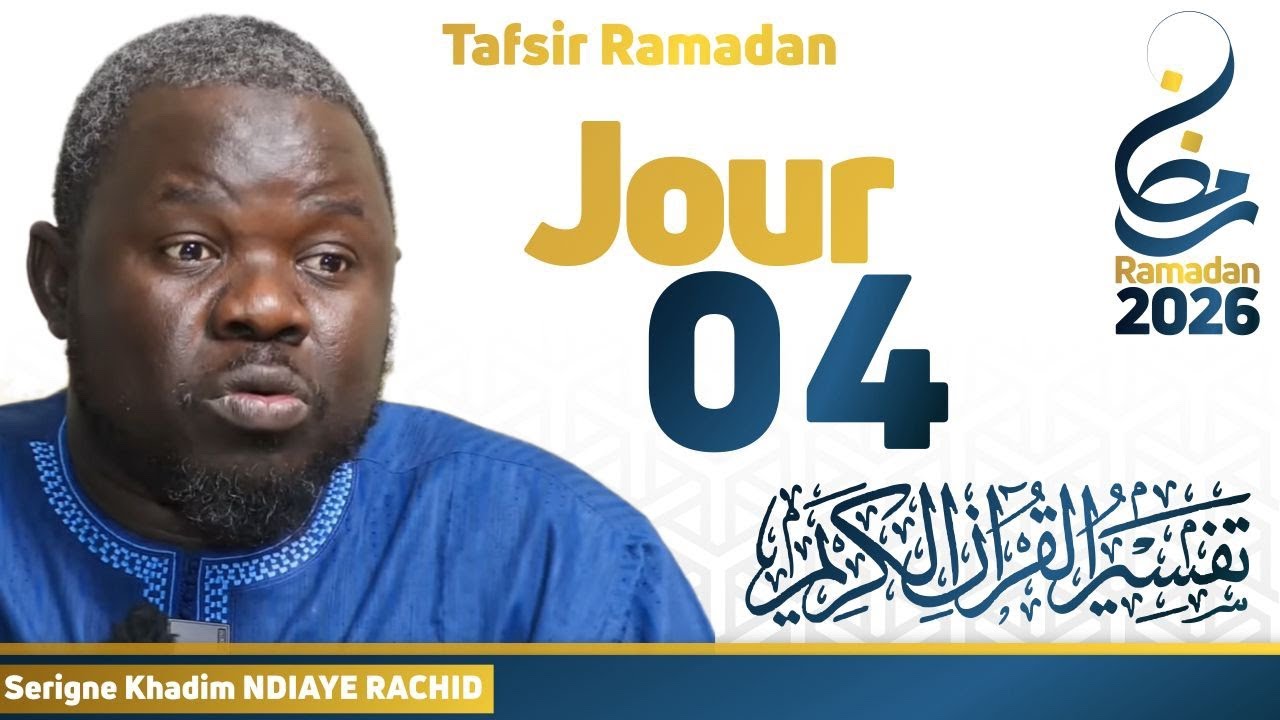 Tafsir Ramadan Jour 04 || Serigne Khadim NDIAYE RACHID