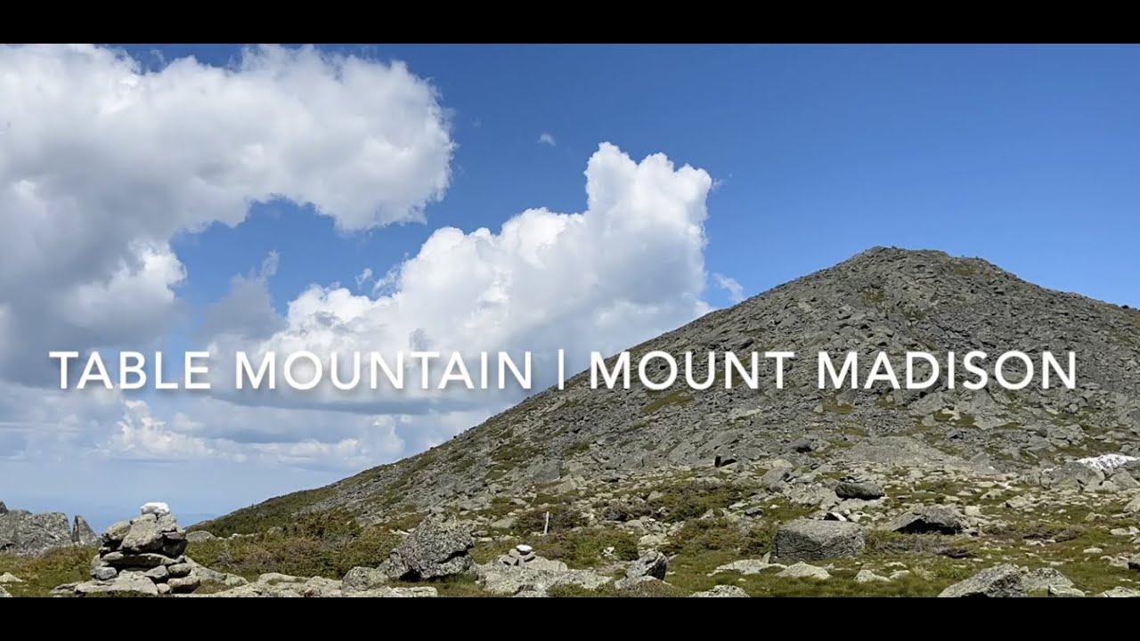 Table Mountain & Mount Madison - White Mountains, New Hampshire | NH 48 4000 Footers | NH 52 WAV