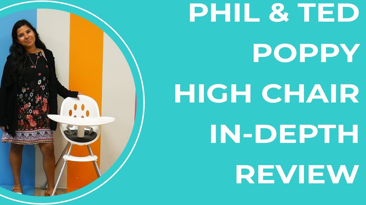 Phil & Teds Poppy High Chair to Toddler Chair: In-depth review & demo