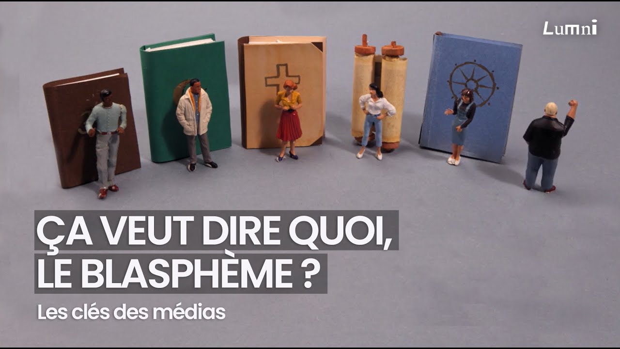 Ça veut dire quoi, le blasphème ? - Les Clés des médias | Lumni