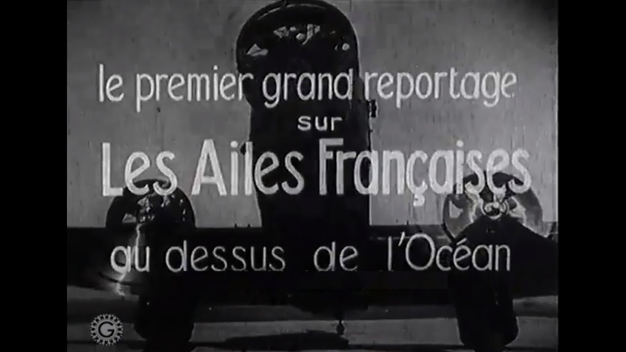 Grandeur et Servitude de l'Aviation Postale - reportage 1936