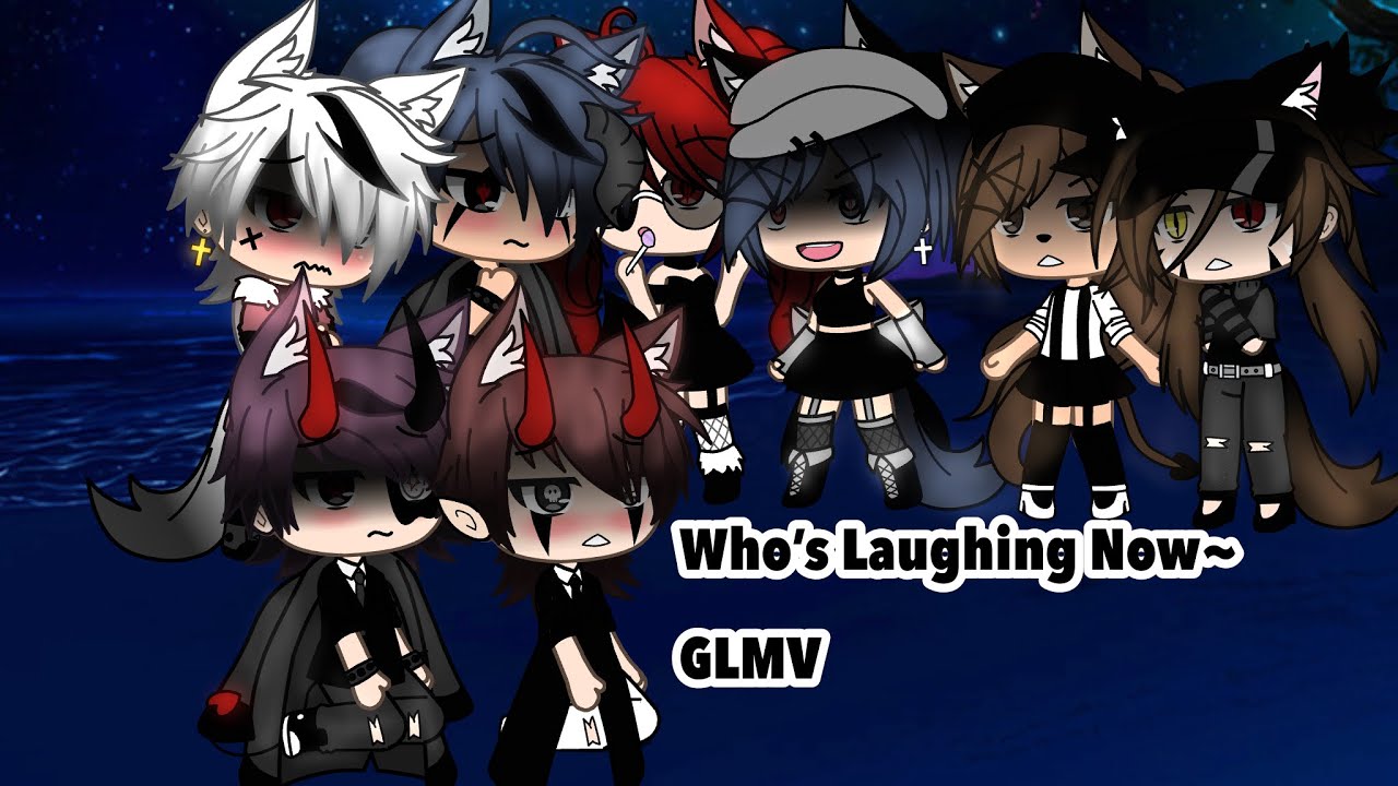 Who’s Laughing Now~ GLMV