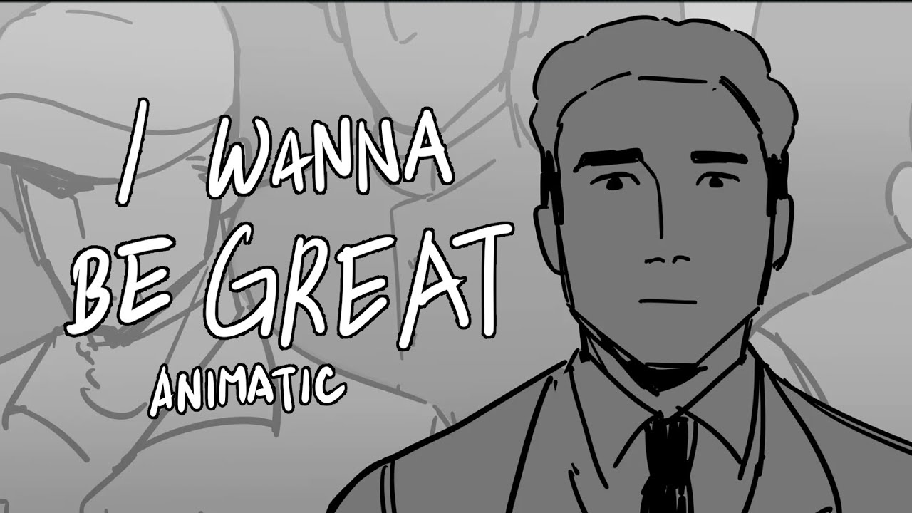 I Wanna Be Great [ Venice | Animatic ]
