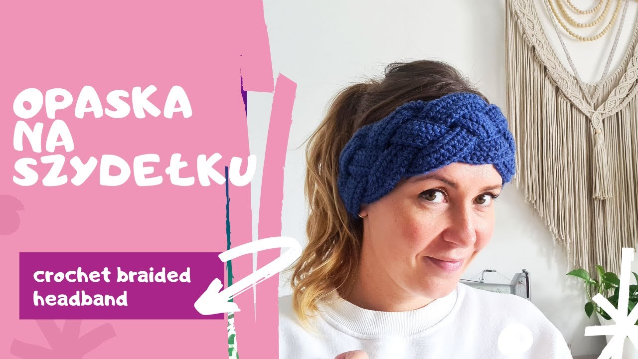 Crochet braided headband, earwarmer. Opaska na szydełku, warkocz.