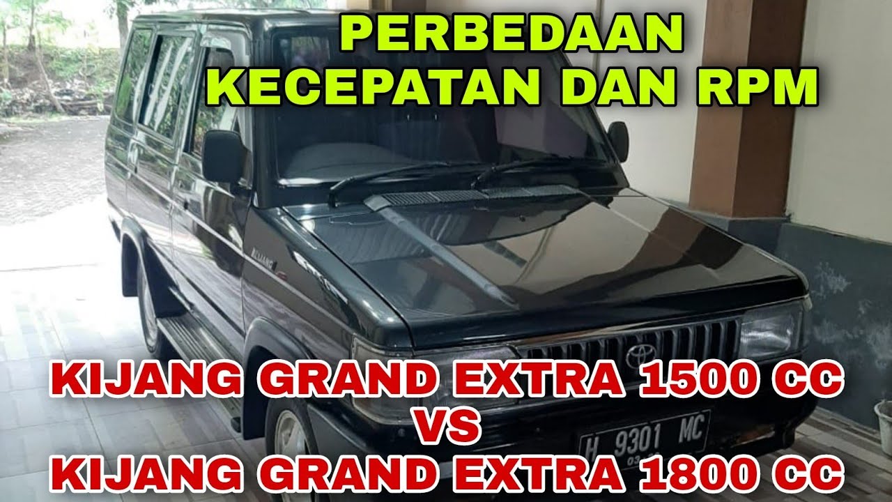 PERBEDAAN KECEPATAN KIJANG GRAND EXTRA 1500 CC DENGAN 1800 CC | TES KECEPATAN KIJANG SUPER 120 KM