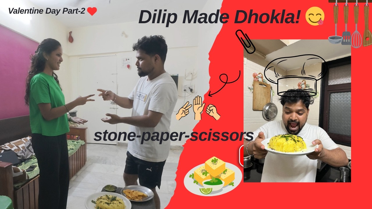 Dilip Made Dhokla & We Played Stone Paper Scissors!