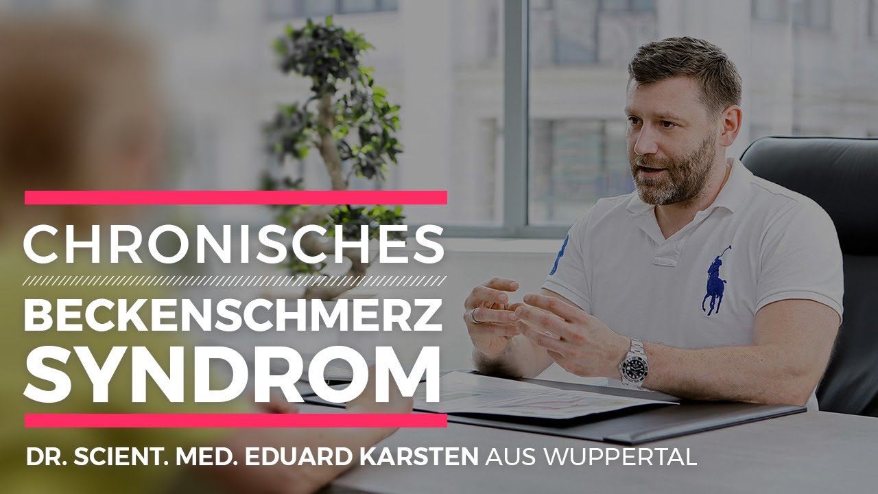 Chronisches Beckenschmerzsyndrom | Ursachen, Diagnose und Therapie - Dr. Eduard Karsten