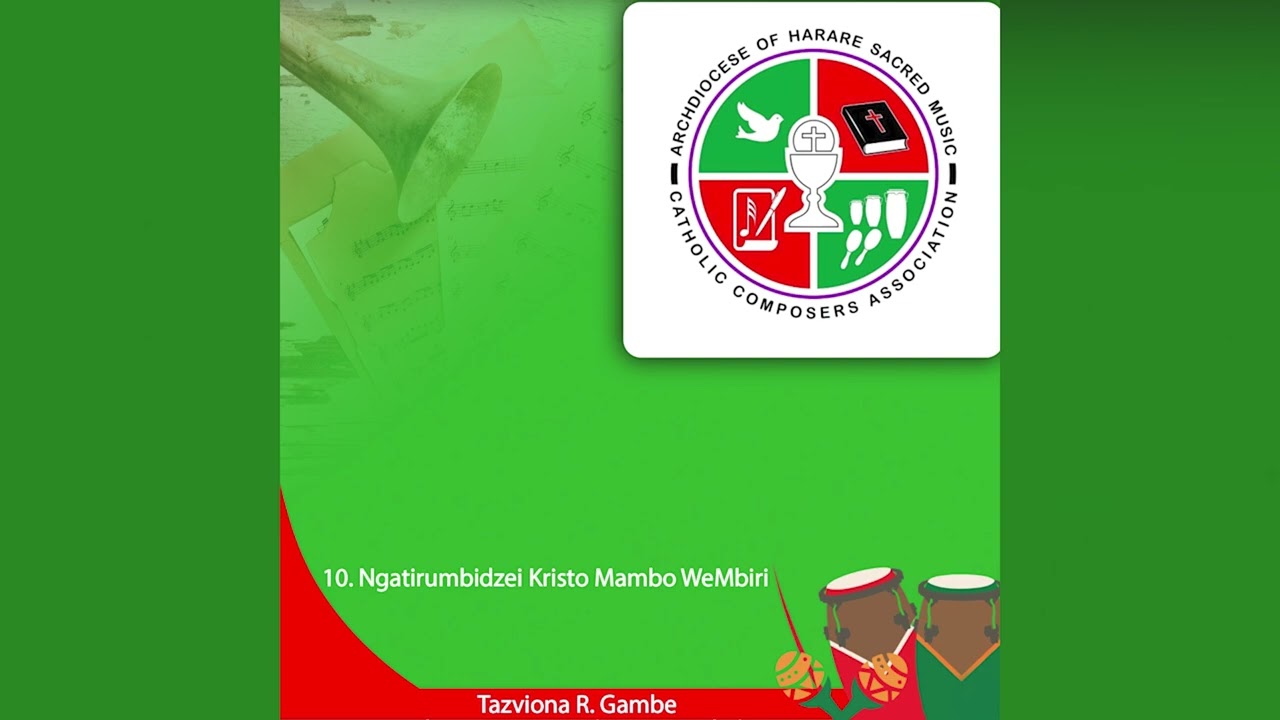 10 Ngatirumbidzei Kristo Mambo WeMbiri | Tazviona R. Gambe