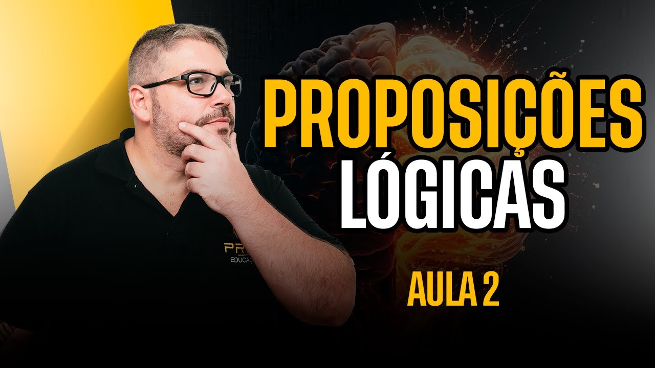 Proposi&ccedil;&otilde;es L&oacute;gicas Aula 2 - Proposi&ccedil;&otilde;es L&oacute;gicas Simples e Compostas