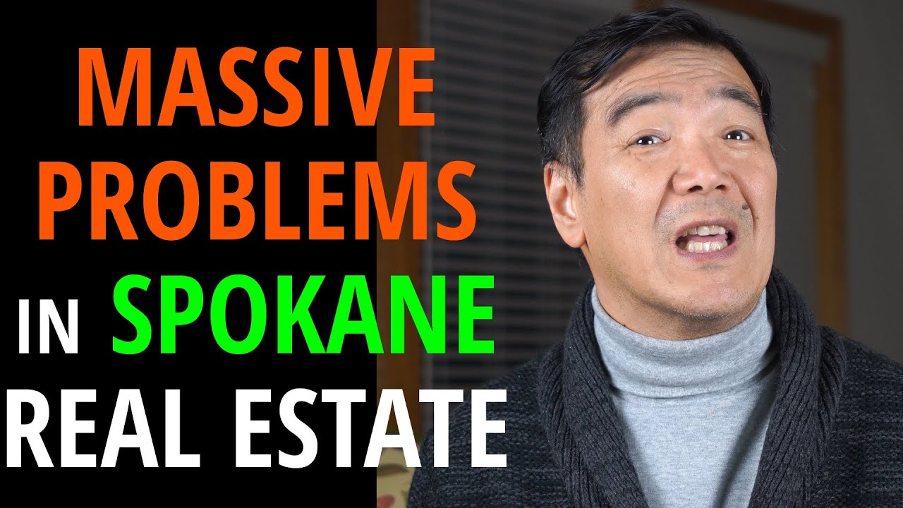 MASSIVE Problems in the Spokane Washington Real Estate Market