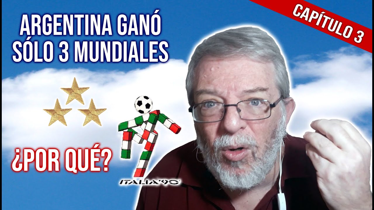 ITALIA '90 &iquest;Por qu&eacute; ARGENTINA gan&oacute; s&oacute;lo 3 MUNDIALES? #3