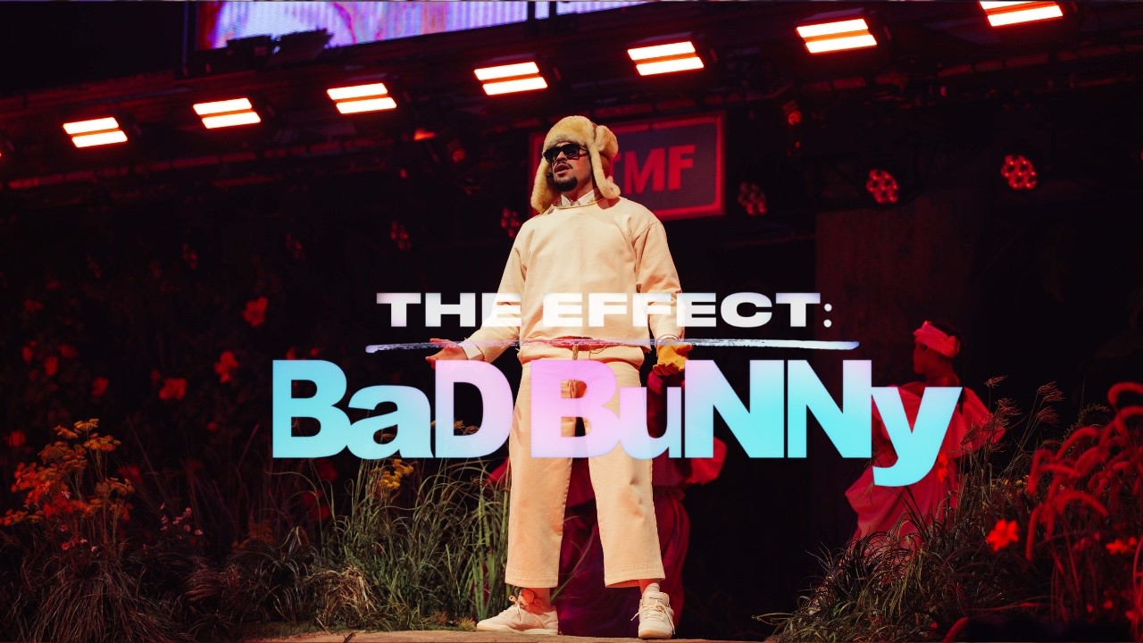 The Effect: Bad Bunny — From Puerto Rico to the Super Bowl: The Rise of a Global Superstar (FULL EP)