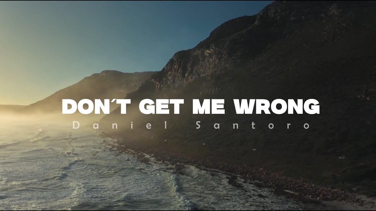 Daniel Santoro - Don't Get Me Wrong
